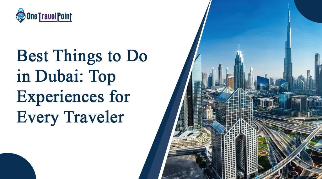 What are the best things to do in Dubai?