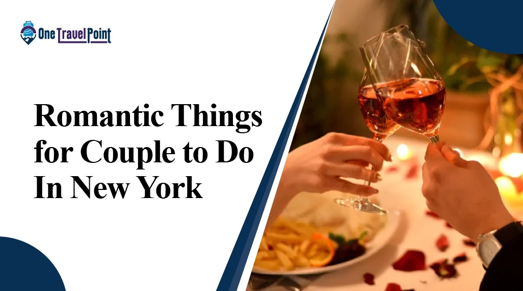 What are the 10 Romantic Things For Couples to Do In New York?