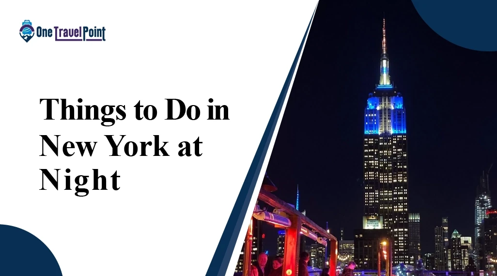 10 Best Things to Do In New York at Night For Locals & Tourists