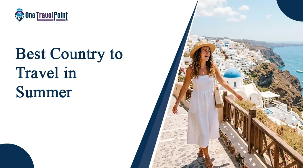 Top Countries to Travel in Summer in 2026
